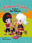 Kickass Kuties: The Art of Lisa Petrucci HC