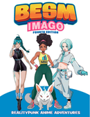 BESM IMAGO: Realitypunk Anime Adventure HC