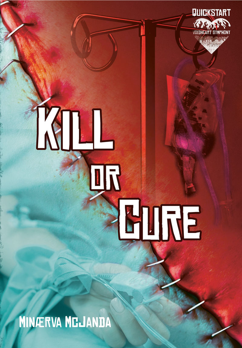 Voidheart Symphony Quickstart Revised Edition: Kill or Cure