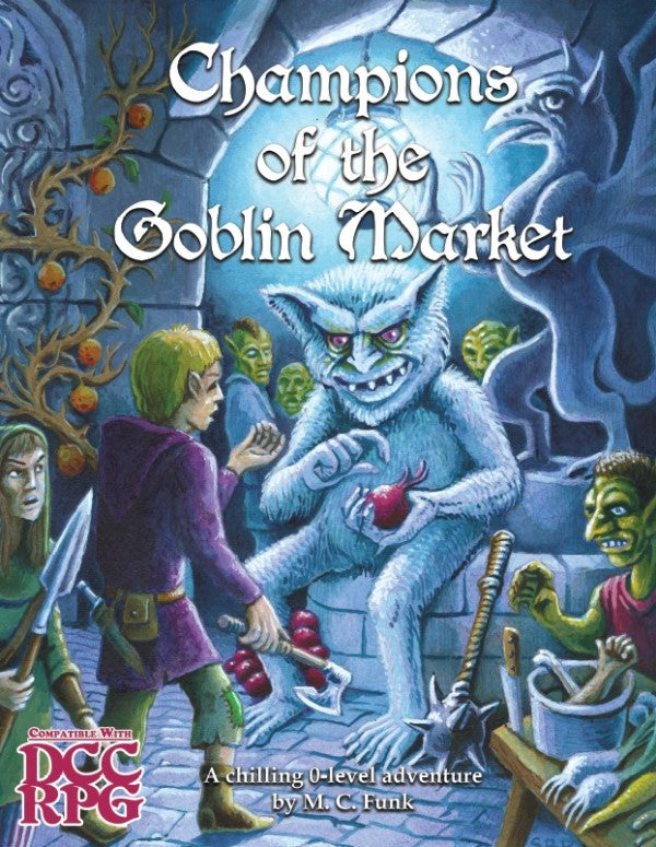 Champions of the goblin Market: A 0 Level DCC Compatible Adventure