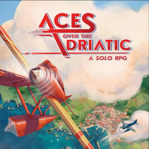 Aces Over The Adriatic: A Solo RPG Rulebook
