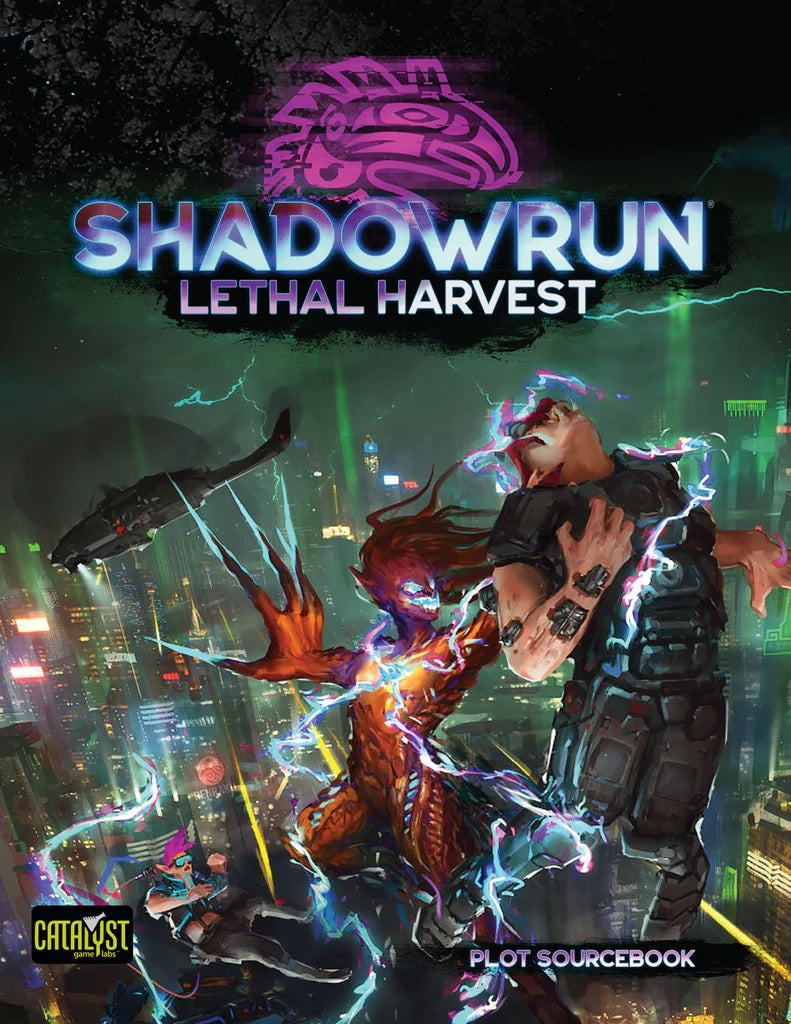 Shadowrun 6th Edition: Lethal Harvest- Plot Sourcebook