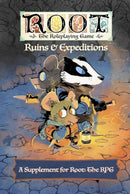 Root: The Roleplaying Game - Ruins & Expeditions
