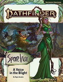 Pathfinder 2E Adventure Path #212 Spore War: A Voice in the Blight (Part 3 of 3)