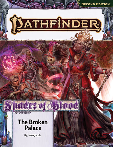 Pathfinder 2E Adventure Path #214 Shades of Blood: The Broken Palace (Part 2 of 3)