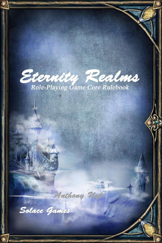 Eternity Realms Role-Playing Game Core Rulebook