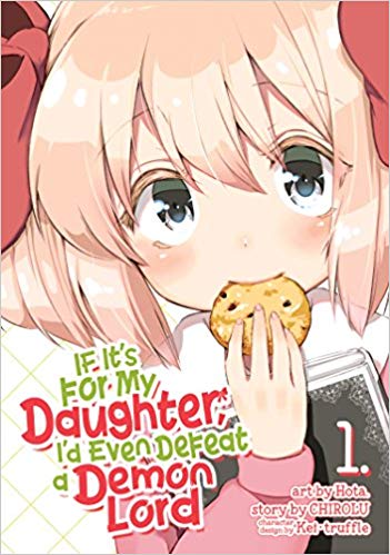 If It's for My Daughter, I'd Even Defeat a Demon Lord GN Vol 01