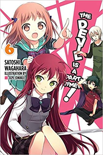 Devil Is a Part-Timer! Light Novel Vol 06