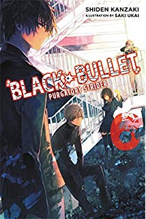 Black Bullet Light Novel Sc Vol 06 Purgatory Strider