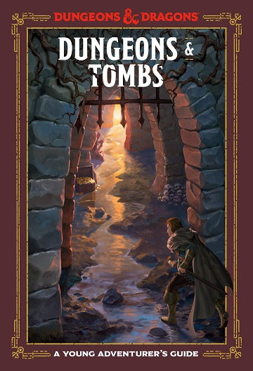 Dungeons & Tombs: A Young Adventurer's Guide