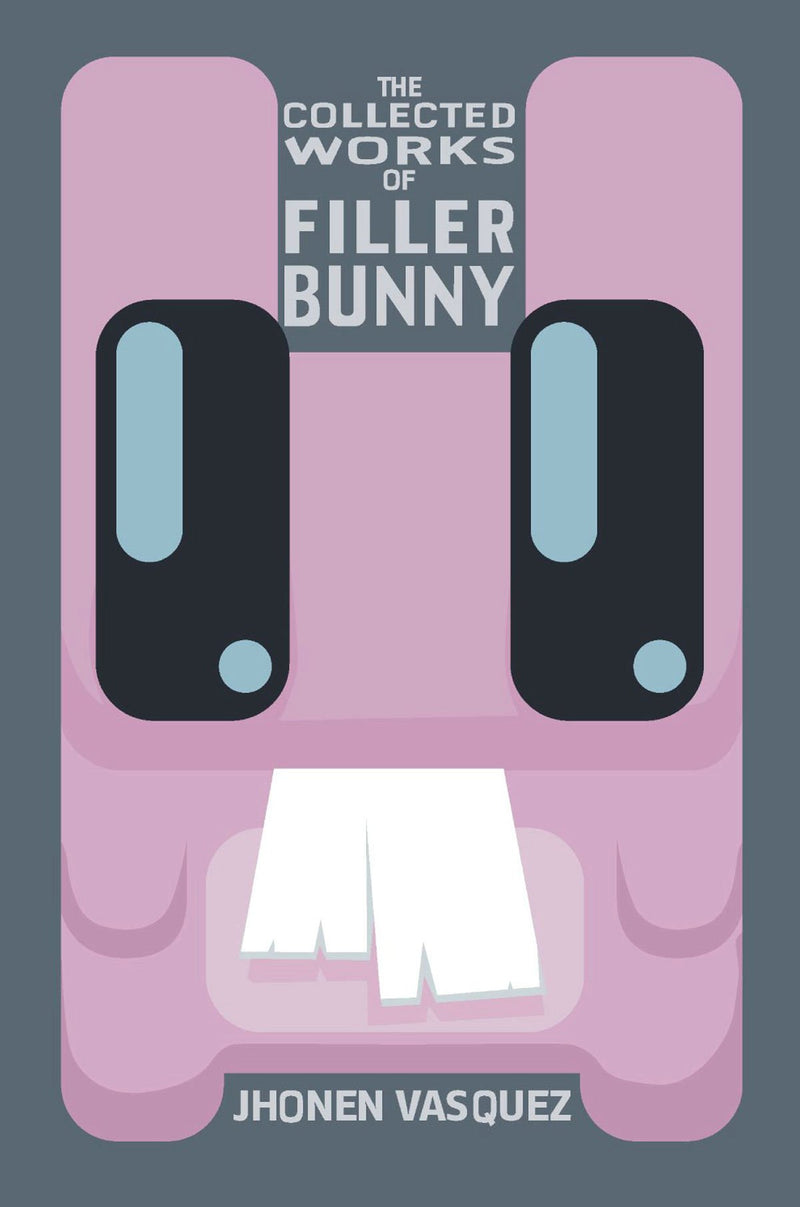 The Collected Works of Filler Bunny