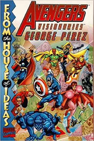 From The House Of Ideas TP Avengers Visionaries George Pérez