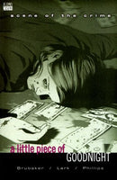 Scene Of the Crime: A Little Piece of Goodnight