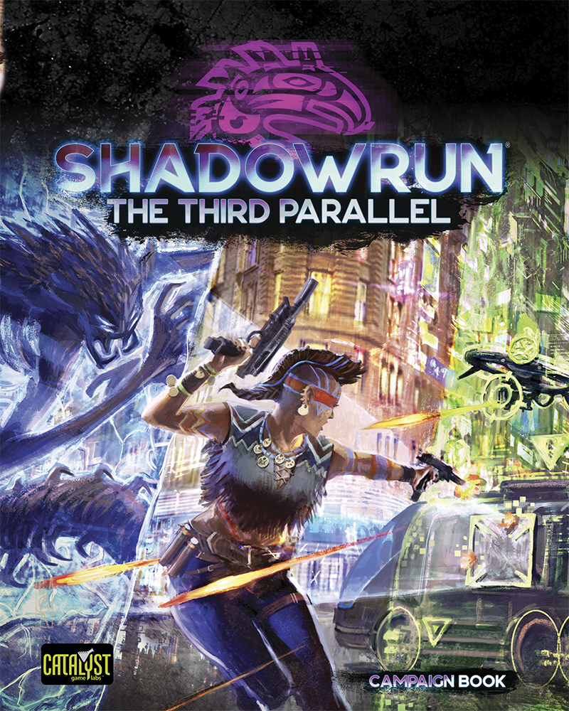 Shadowrun 6th Edition: The Third Parallel