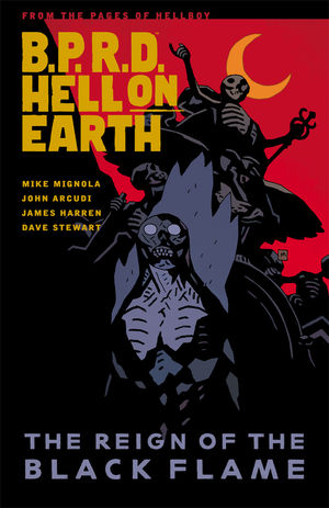 B.P.R.D. Hell On Earth Vol 09: The Reign of the Black Flame TP